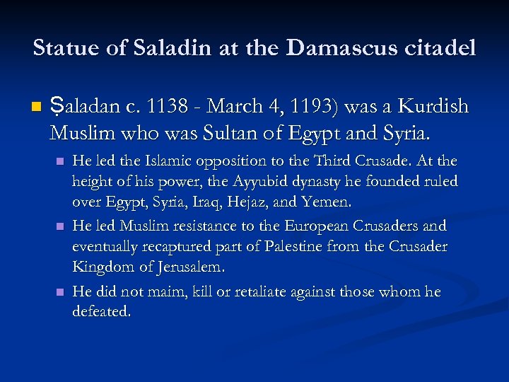 Statue of Saladin at the Damascus citadel n Ṣaladan c. 1138 - March 4,