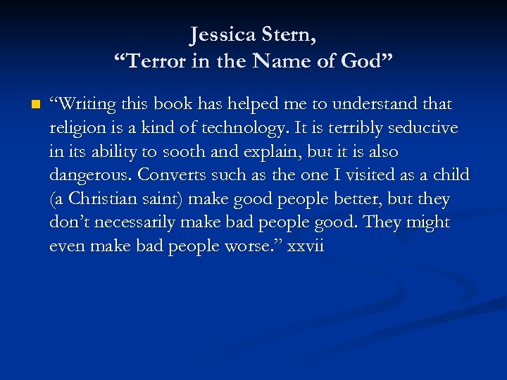 Jessica Stern, “Terror in the Name of God” n “Writing this book has helped