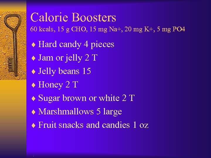 Calorie Boosters 60 kcals, 15 g CHO, 15 mg Na+, 20 mg K+, 5