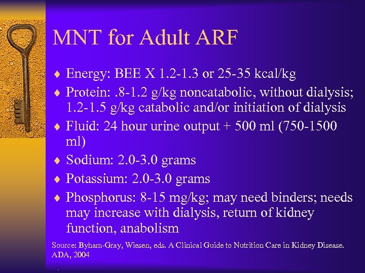 MNT for Adult ARF ¨ Energy: BEE X 1. 2 -1. 3 or 25