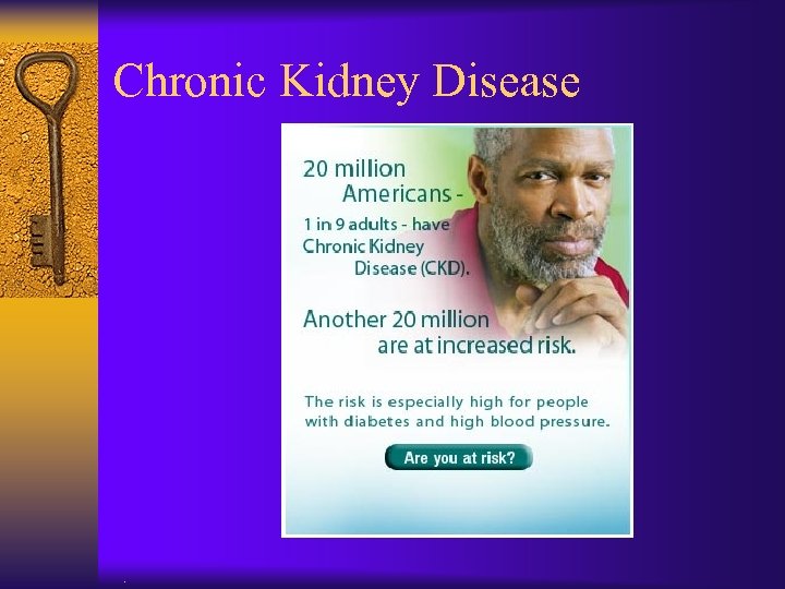 Chronic Kidney Disease . 