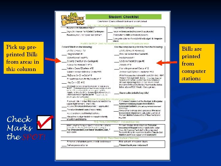Pick up preprinted Bills from areas in this column Check Marks the SPOT! Bills