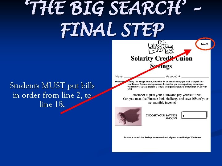 ‘THE BIG SEARCH’ – FINAL STEP Students MUST put bills in order from line