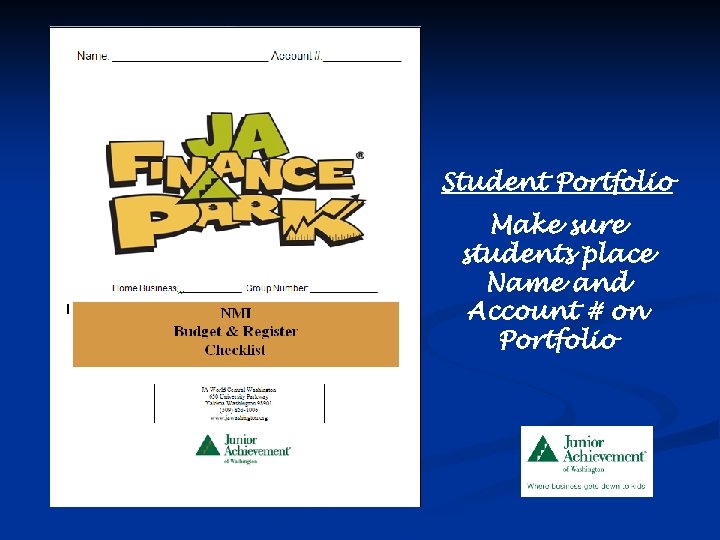 Student Portfolio Make sure students place Name and Account # on Portfolio 