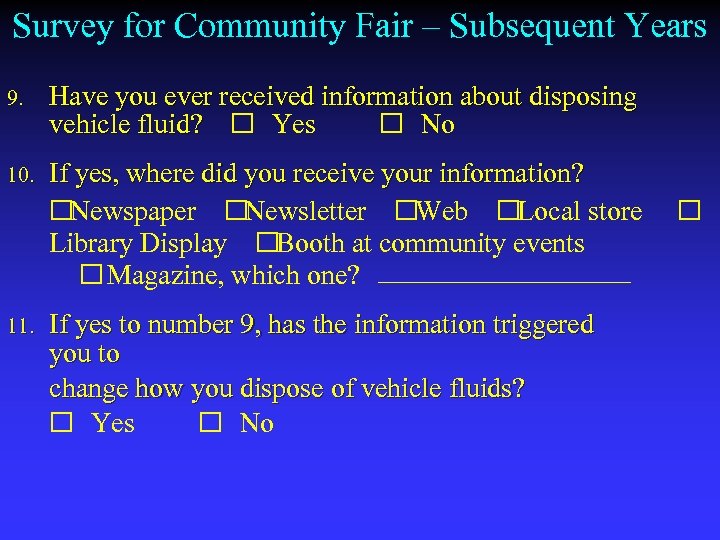 Survey for Community Fair – Subsequent Years 9. Have you ever received information about