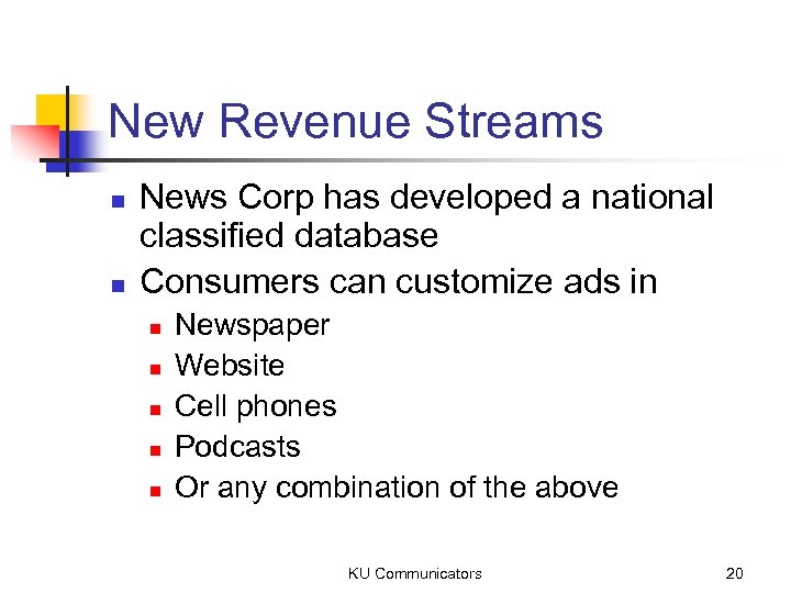 New Revenue Streams n n News Corp has developed a national classified database Consumers