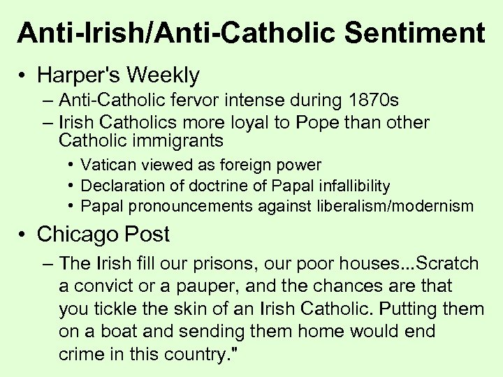 Anti-Irish/Anti-Catholic Sentiment • Harper's Weekly – Anti-Catholic fervor intense during 1870 s – Irish