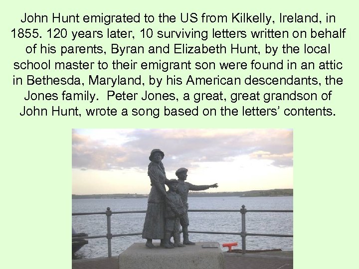 John Hunt emigrated to the US from Kilkelly, Ireland, in 1855. 120 years later,