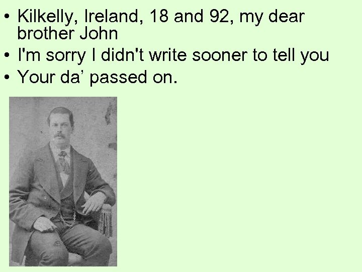  • Kilkelly, Ireland, 18 and 92, my dear brother John • I'm sorry
