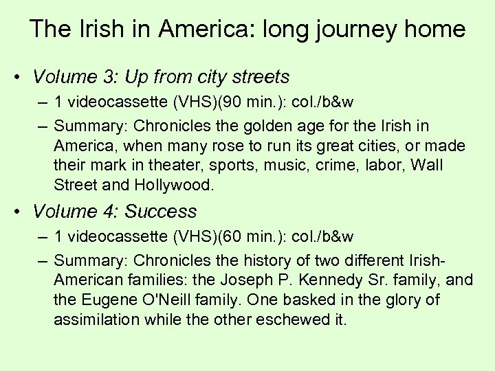 The Irish in America: long journey home • Volume 3: Up from city streets