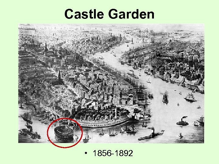 Castle Garden • 1856 -1892 