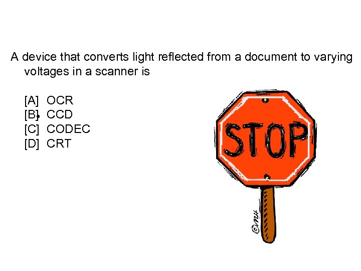 A device that converts light reflected from a document to varying voltages in a