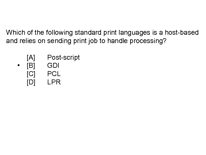 Which of the following standard print languages is a host-based and relies on sending