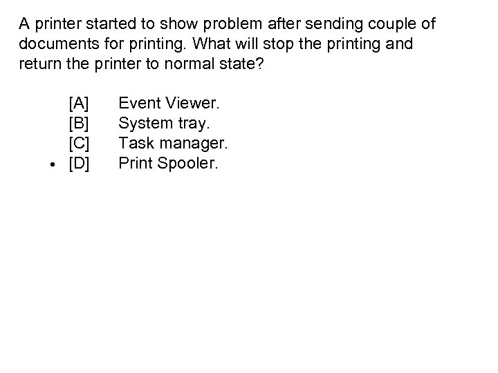 A printer started to show problem after sending couple of documents for printing. What