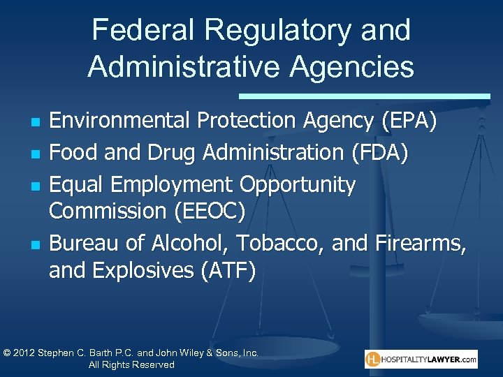 Federal Regulatory and Administrative Agencies n n Environmental Protection Agency (EPA) Food and Drug