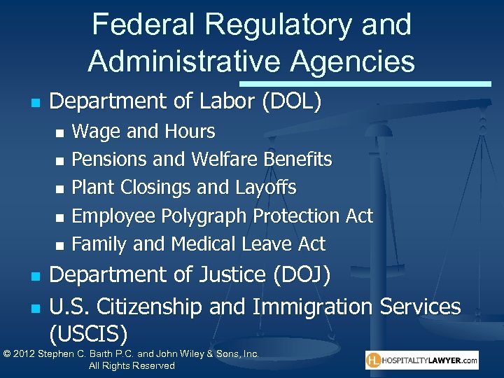 Federal Regulatory and Administrative Agencies n Department of Labor (DOL) Wage and Hours n