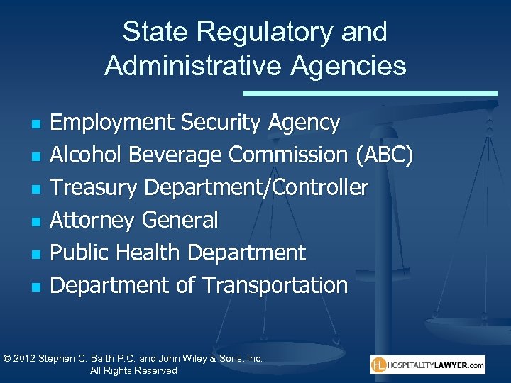 State Regulatory and Administrative Agencies n n n Employment Security Agency Alcohol Beverage Commission