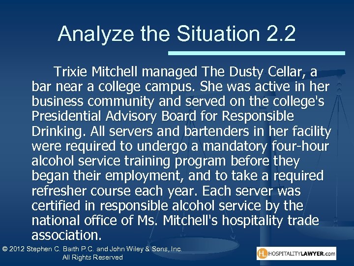 Analyze the Situation 2. 2 Trixie Mitchell managed The Dusty Cellar, a bar near