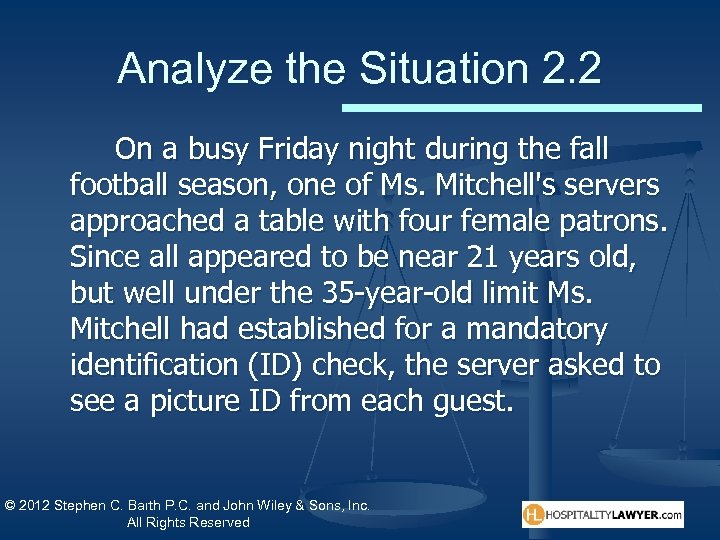 Analyze the Situation 2. 2 On a busy Friday night during the fall football