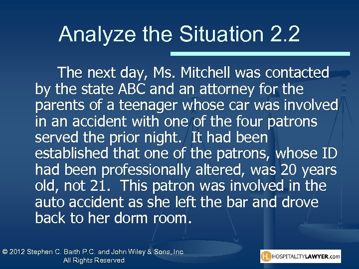 Analyze the Situation 2. 2 The next day, Ms. Mitchell was contacted by the