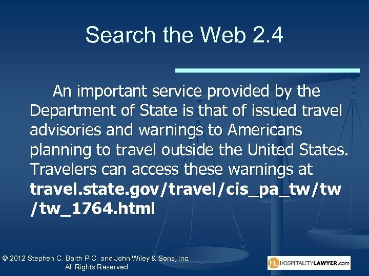 Search the Web 2. 4 An important service provided by the Department of State