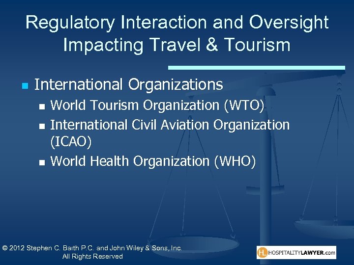 Regulatory Interaction and Oversight Impacting Travel & Tourism n International Organizations World Tourism Organization