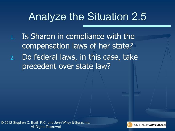 Analyze the Situation 2. 5 1. 2. Is Sharon in compliance with the compensation