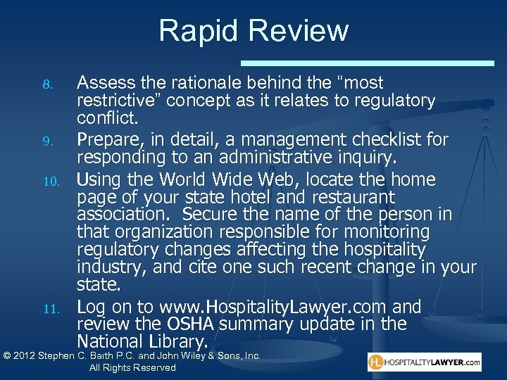 Rapid Review 8. 9. 10. 11. Assess the rationale behind the “most restrictive” concept