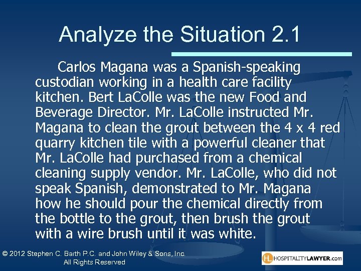 Analyze the Situation 2. 1 Carlos Magana was a Spanish-speaking custodian working in a