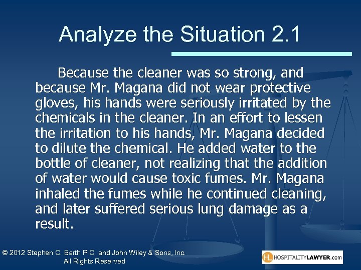 Analyze the Situation 2. 1 Because the cleaner was so strong, and because Mr.