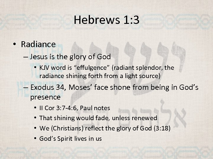 Hebrews 1: 3 • Radiance – Jesus is the glory of God • KJV