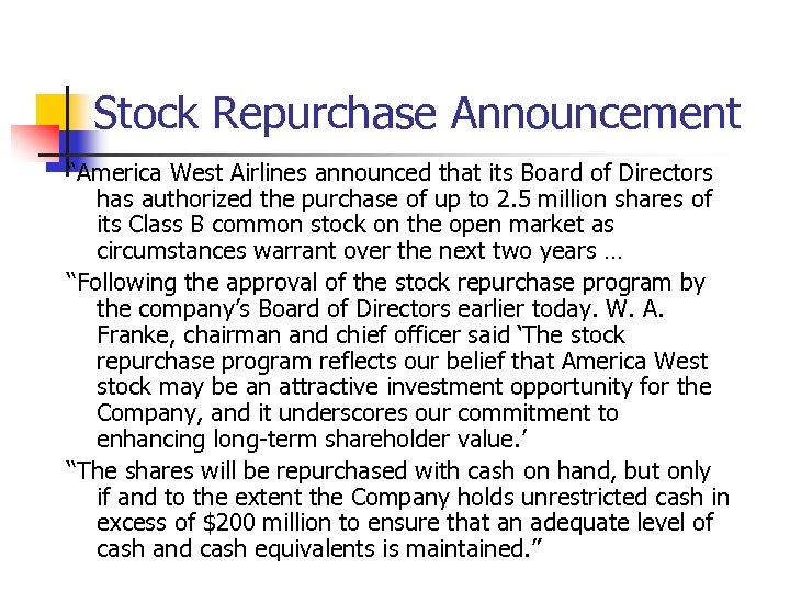 Stock Repurchase Announcement “America West Airlines announced that its Board of Directors has authorized