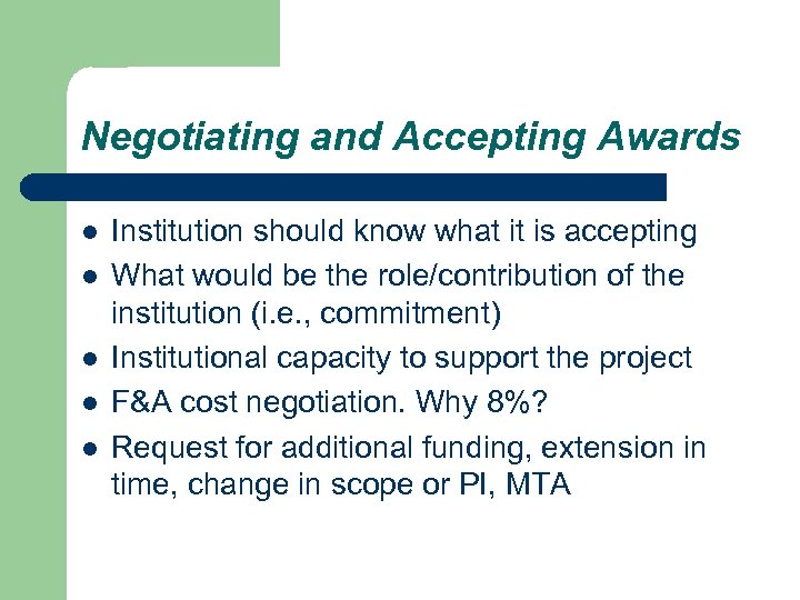 Negotiating and Accepting Awards l l l Institution should know what it is accepting