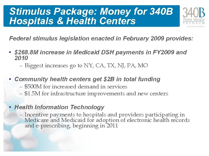 Stimulus Package: Money for 340 B Hospitals & Health Centers Federal stimulus legislation enacted