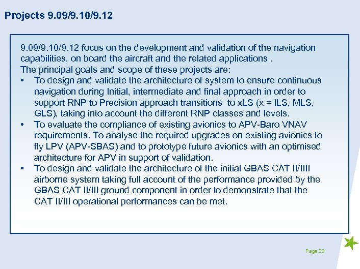 Projects 9. 09/9. 10/9. 12 focus on the development and validation of the navigation