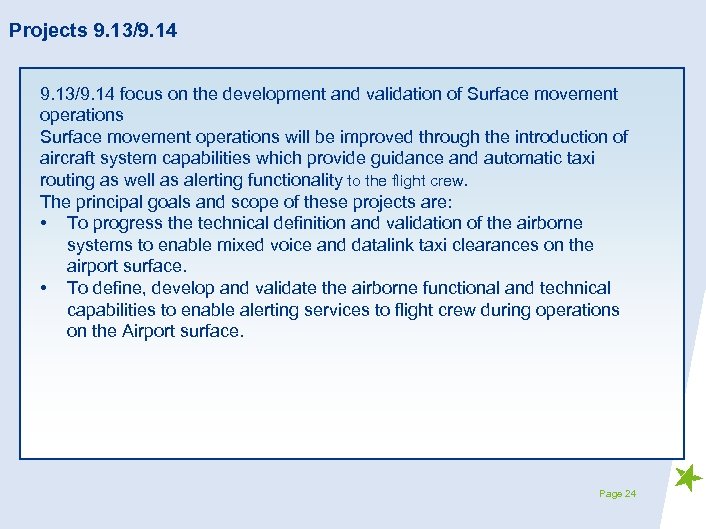 Projects 9. 13/9. 14 focus on the development and validation of Surface movement operations