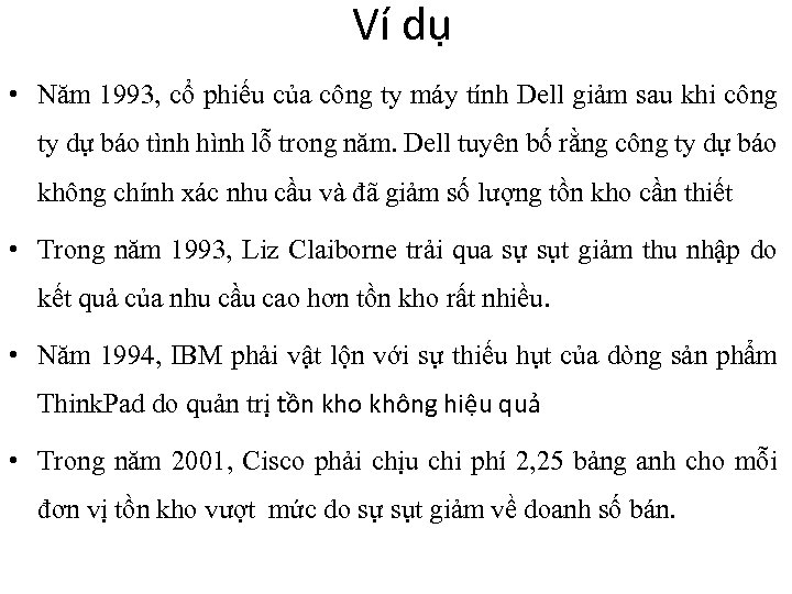 Ví dụ • Năm 1993, cổ phiếu của công ty máy tính Dell giảm