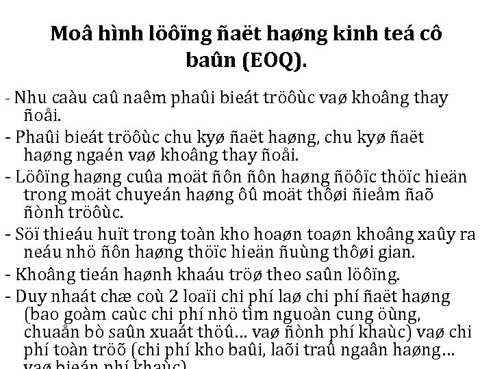 Moâ hình löôïng ñaët haøng kinh teá cô baûn (EOQ). - Nhu caàu caû
