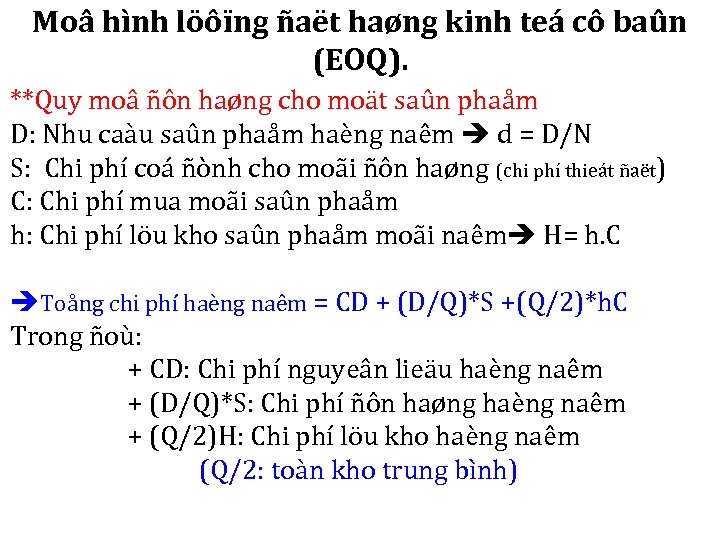 Moâ hình löôïng ñaët haøng kinh teá cô baûn (EOQ). **Quy moâ ñôn haøng