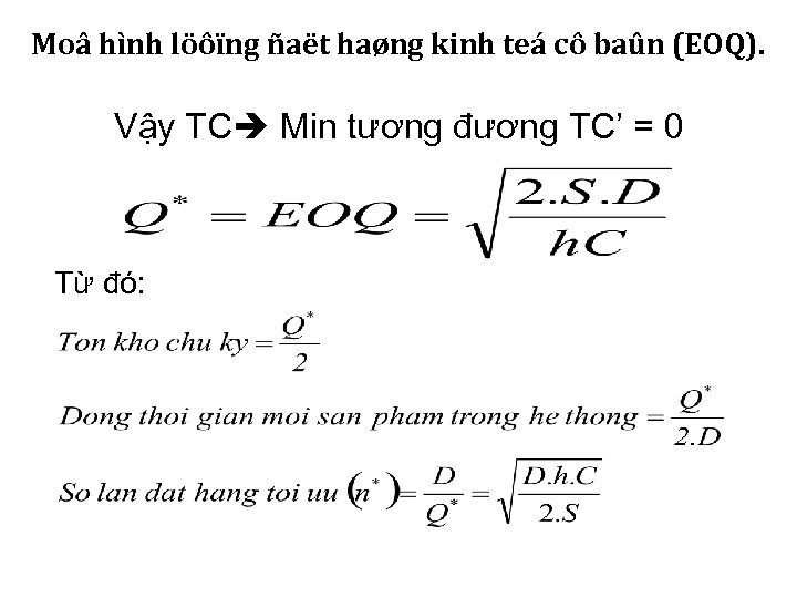 Moâ hình löôïng ñaët haøng kinh teá cô baûn (EOQ). Vậy TC Min tương