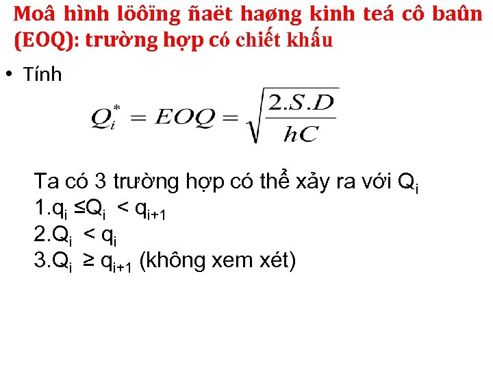 Moâ hình löôïng ñaët haøng kinh teá cô baûn (EOQ): trường hợp có chiết