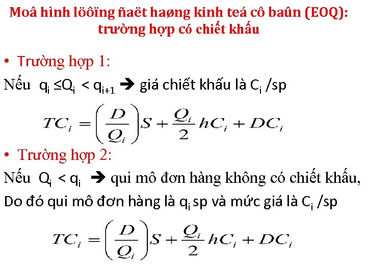 Moâ hình löôïng ñaët haøng kinh teá cô baûn (EOQ): trường hợp có chiết