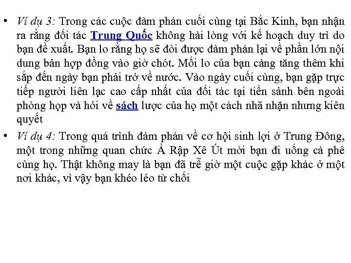  • Ví dụ 3: Trong các cuộc đàm phán cuối cùng tại Bắc