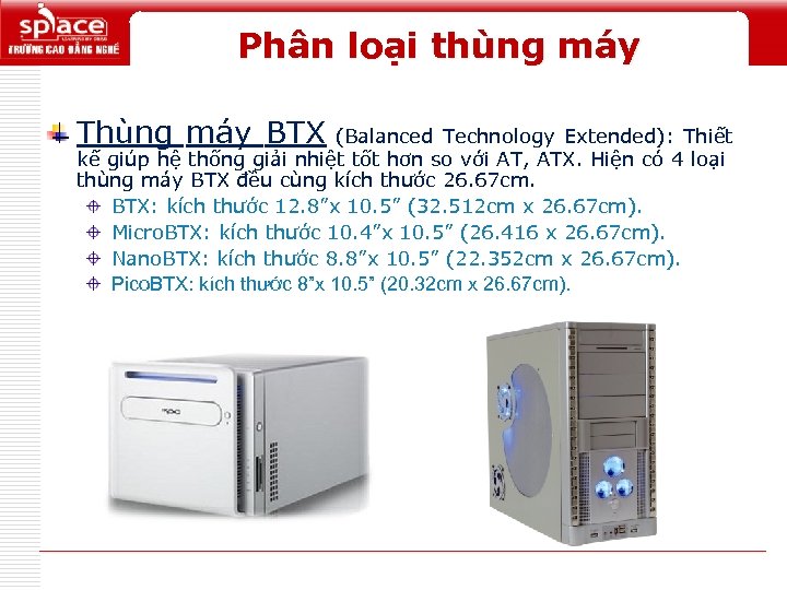 Phân loại thùng máy Thùng máy BTX (Balanced Technology Extended): Thiết kế giúp hệ