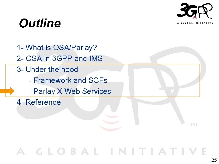Outline 1 - What is OSA/Parlay? 2 - OSA in 3 GPP and IMS