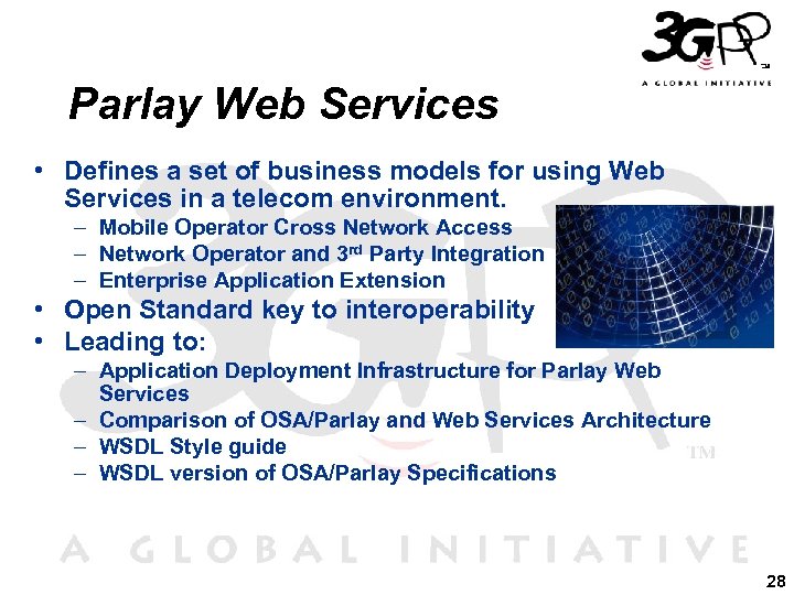 Parlay Web Services • Defines a set of business models for using Web Services