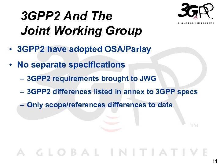 3 GPP 2 And The Joint Working Group • 3 GPP 2 have adopted
