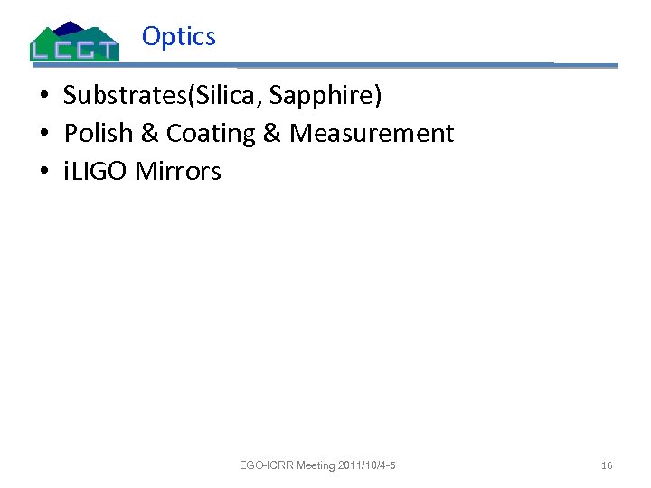 Optics • Substrates(Silica, Sapphire) • Polish & Coating & Measurement • i. LIGO Mirrors