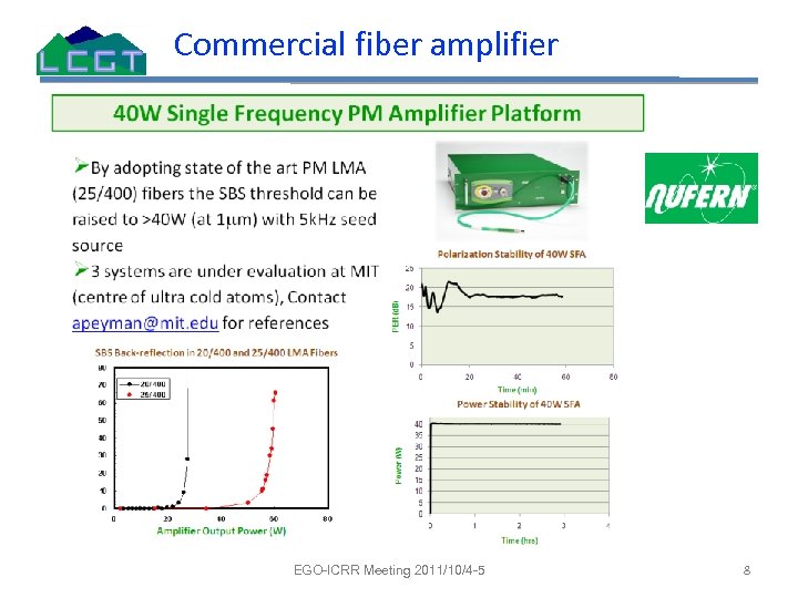 Commercial fiber amplifier EGO-ICRR Meeting 2011/10/4 -5 8 