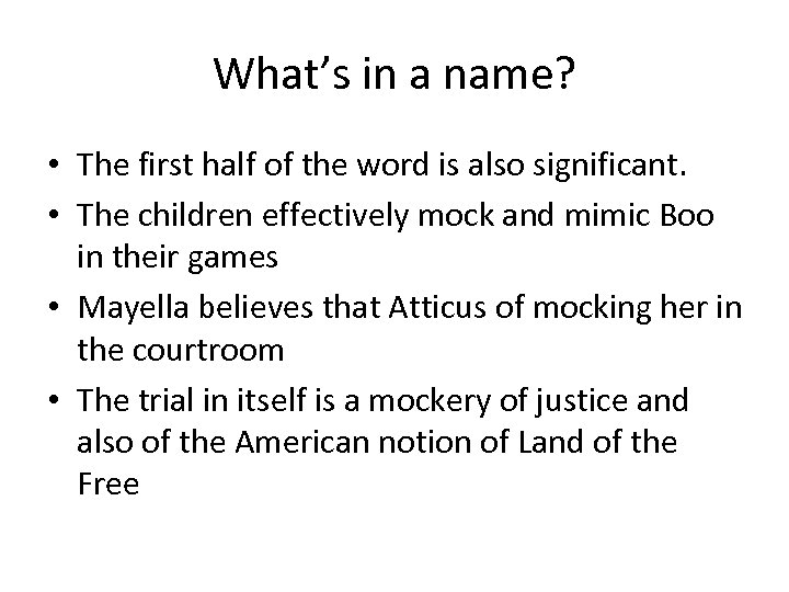 What’s in a name? • The first half of the word is also significant.